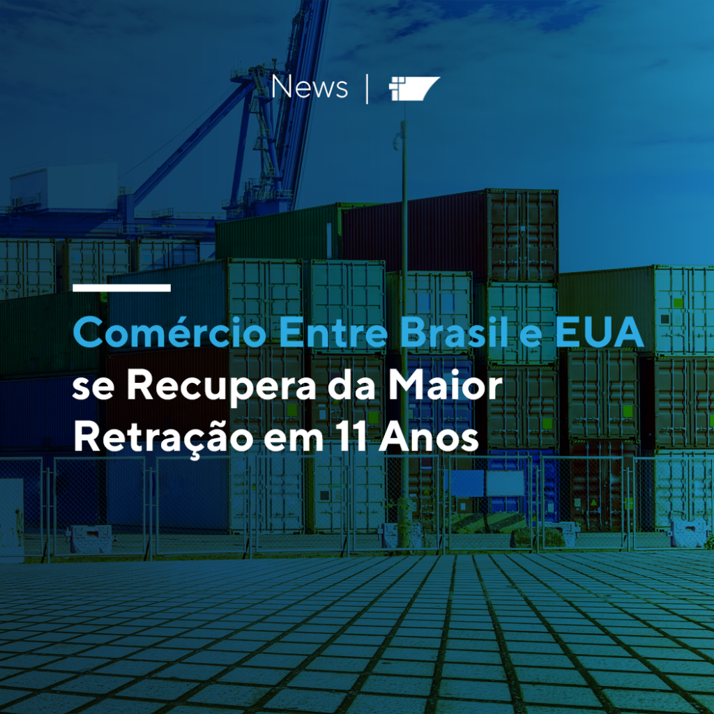 comércio entre brasil e eua, COMÉRCIO ENTRE BRASIL E EUA SE RECUPERA DA MAIOR RETRAÇÃO EM 11 ANOS